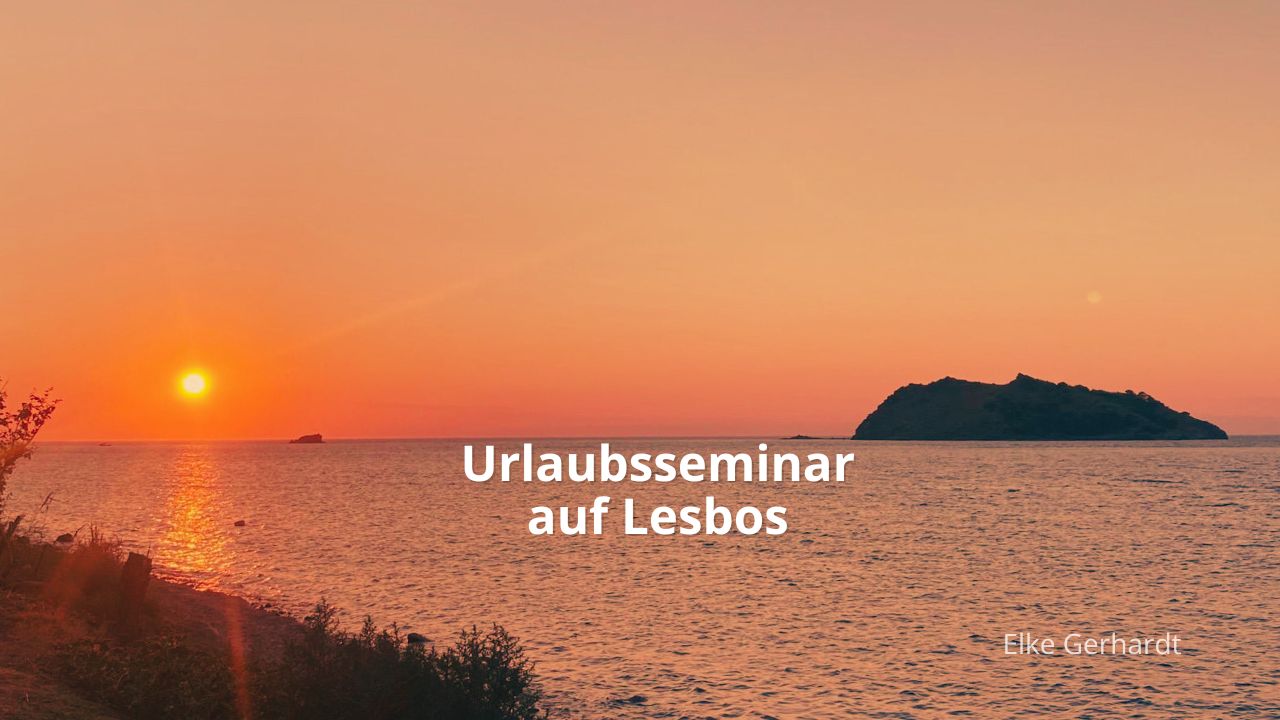 Urlaubsseminar auf Lesbos