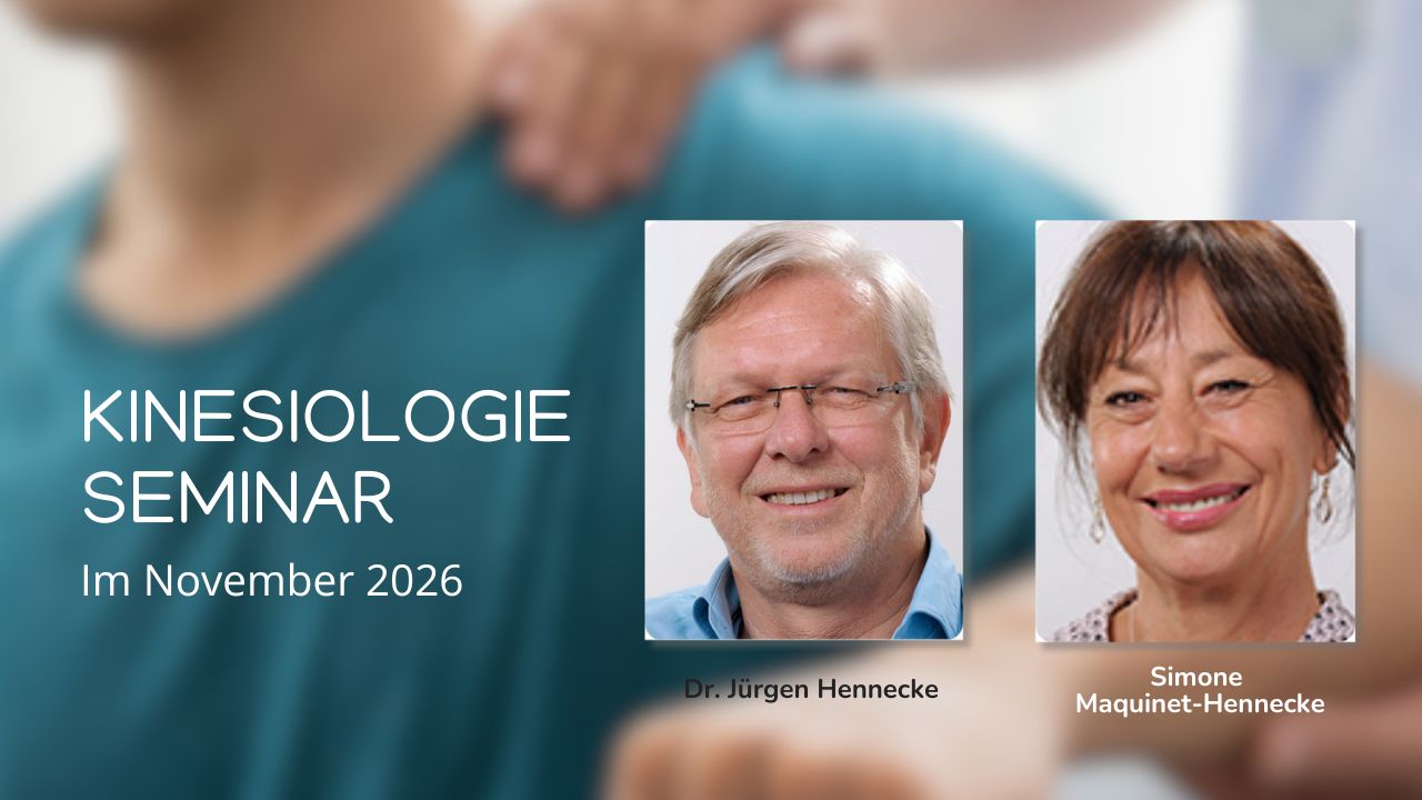 Kinesiologie-Seminar mit Dr. med. Jürgen Hennecke und Simone Maquinet